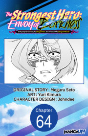 The Strongest Hero: Envoy of Darkness -Betrayed by His Comrades, the Strongest Hero Joins Forces with the Strongest Monster- #064 