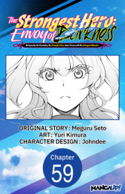 The Strongest Hero: Envoy of Darkness -Betrayed by His Comrades, the Strongest Hero Joins Forces with the Strongest Monster- #059 
