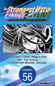 The Strongest Hero: Envoy of Darkness -Betrayed by His Comrades, the Strongest Hero Joins Forces with the Strongest Monster- #056 