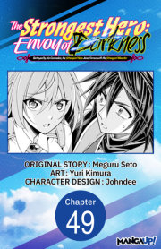 The Strongest Hero: Envoy of Darkness -Betrayed by His Comrades, the Strongest Hero Joins Forces with the Strongest Monster- #049 