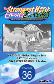 The Strongest Hero: Envoy of Darkness -Betrayed by His Comrades, the Strongest Hero Joins Forces with the Strongest Monster- #036 