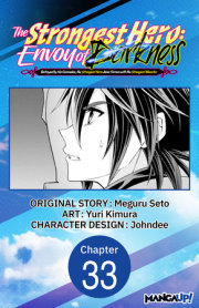 The Strongest Hero: Envoy of Darkness -Betrayed by His Comrades, the Strongest Hero Joins Forces with the Strongest Monster- #033 