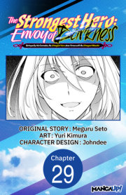 The Strongest Hero: Envoy of Darkness -Betrayed by His Comrades, the Strongest Hero Joins Forces with the Strongest Monster- #029 