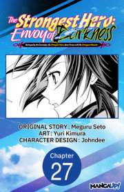 The Strongest Hero: Envoy of Darkness -Betrayed by His Comrades, the Strongest Hero Joins Forces with the Strongest Monster- #027 