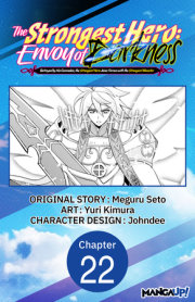 The Strongest Hero: Envoy of Darkness -Betrayed by His Comrades, the Strongest Hero Joins Forces with the Strongest Monster- #022 