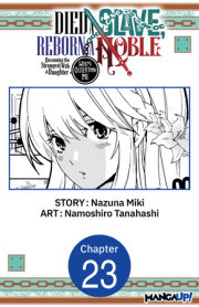 Died a Slave, Reborn a Noble: Becoming the Strongest With a Daughter Who's Older Than Me #023 