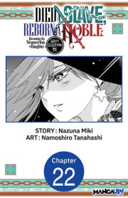 Died a Slave, Reborn a Noble: Becoming the Strongest With a Daughter Who's Older Than Me #022 