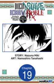 Died a Slave, Reborn a Noble: Becoming the Strongest With a Daughter Who's Older Than Me #019 