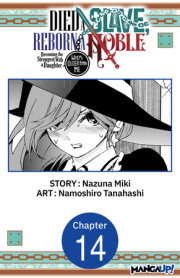 Died a Slave, Reborn a Noble: Becoming the Strongest With a Daughter Who's Older Than Me #014 