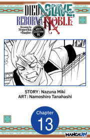Died a Slave, Reborn a Noble: Becoming the Strongest With a Daughter Who's Older Than Me #013 