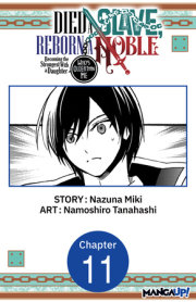 Died a Slave, Reborn a Noble: Becoming the Strongest With a Daughter Who's Older Than Me #011 