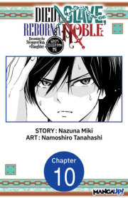 Died a Slave, Reborn a Noble: Becoming the Strongest With a Daughter Who's Older Than Me #010 