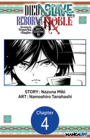 Died a Slave, Reborn a Noble: Becoming the Strongest With a Daughter Who's Older Than Me #004 