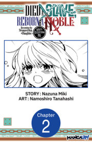 Died a Slave, Reborn a Noble: Becoming the Strongest With a Daughter Who's Older Than Me #002 
