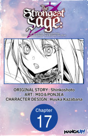 The Strongest Sage: The Story of a Talentless Man Who Mastered Magic and Became the Best #017 