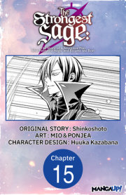 The Strongest Sage: The Story of a Talentless Man Who Mastered Magic and Became the Best #015 