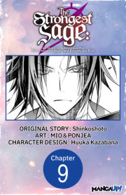 The Strongest Sage: The Story of a Talentless Man Who Mastered Magic and Became the Best #009 