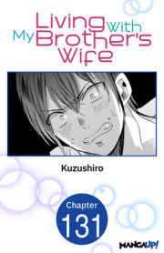 Living With My Brother's Wife #131 