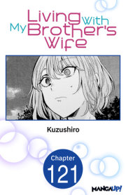 Living With My Brother's Wife #121 