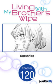 Living With My Brother's Wife #120 