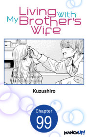 Living With My Brother's Wife #099 