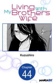 Living With My Brother's Wife #044 