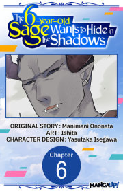 The 6-Year-Old Sage Wants to Hide in the Shadows #006 