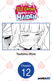 Even the Elf Captain Wants to be a Maiden #012 