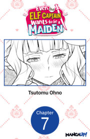 Even the Elf Captain Wants to be a Maiden #007 
