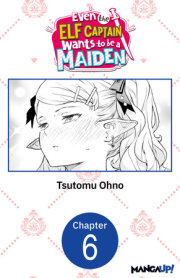 Even the Elf Captain Wants to be a Maiden #006 