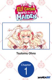 Even the Elf Captain Wants to be a Maiden #001 