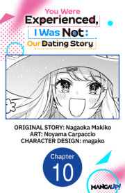You Were Experienced, I Was Not: Our Dating Story #010 