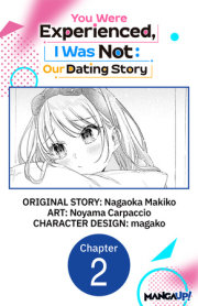 You Were Experienced, I Was Not: Our Dating Story #002 