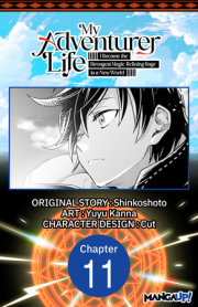 My Adventurer Life: I Became the Strongest Magic-Refining Sage in a New World #011 