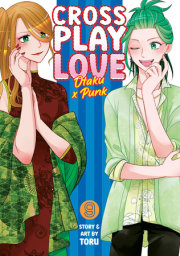 Crossplay Love: Otaku x Punk Vol. 9