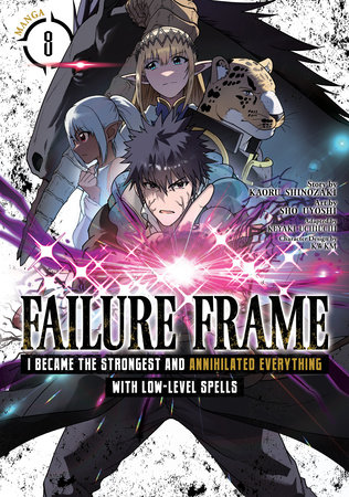 Failure Frame: I Became the Strongest and Annihilated Everything With  Low-Level Spells (Manga) Vol. 8 by Kaoru Shinozaki: 9798891601796 | 