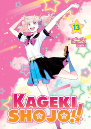 Kageki Shojo!! Vol. 13 