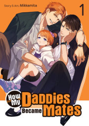 How My Daddies Became Mates Vol. 1 