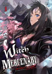 Witch and Mercenary (Light Novel) Vol. 1 