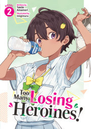 Too Many Losing Heroines! (Light Novel) Vol. 2 