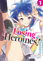 Too Many Losing Heroines! (Manga) Vol. 1 