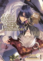 Wild Roses and Pretenders Vol. 1 