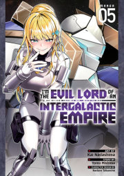 I’m the Evil Lord of an Intergalactic Empire! (Manga) Vol. 5 