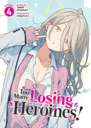 Too Many Losing Heroines! (Light Novel) Vol. 4 