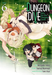 DUNGEON DIVE: Aim for the Deepest Level (Manga) Vol. 6 