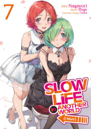 Slow Life In Another World (I Wish!) (Manga) Vol. 7 