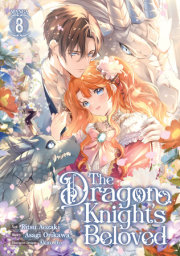 The Dragon Knight's Beloved (Manga) Vol. 8 