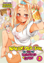 Nakamura-san, the Uninvited Gyaru Vol. 2 