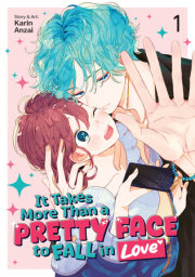 It Takes More Than a Pretty Face to Fall in Love Vol. 1 