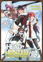 Headhunted to Another World: From Salaryman to Big Four! Vol. 8 